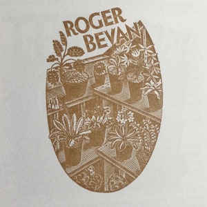 May include: A brown and white illustration of potted plants with the text "ROGER BEVAN" at the top.