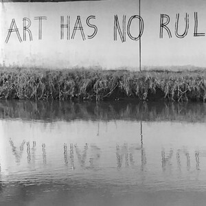 Art Has No Rules - Anon. Graffito Beneath a Bridge. Loránd Milja. Photo. Printed on 180gsm professional paper A3 Poster.