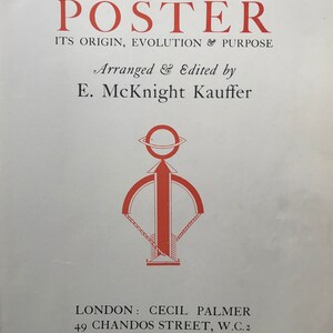 May include: A vintage book cover with the title "The Art of the Poster" in red lettering. The book was arranged and edited by E. McKnight Kauffer and published in London by Cecil Palmer in 1924.