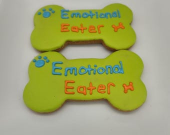 Dog Bone Cookie 3pk, Funny dog Sayings, Emotional Eater, Dog Cookies, Dog Bakery, Pet Treats, Gourmet Treats, Artisan Dog bakery Treats