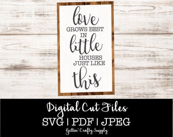 L’amour pousse le meilleur | SVG Petites maisons comme cette | de fichier SVG Accueil Couper le fichier | | de fichier Silhouette Chauffage au | SVG Fichier de coupe de ferme