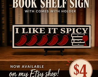 I like it spicy, bookshelf sign/decor