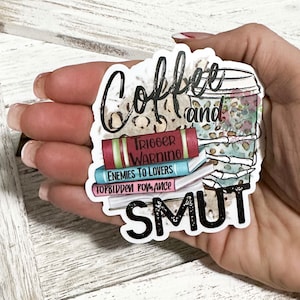 Coffee and Smut, kindle case sticker, tbr catt sticker, laptop sticker. spicy book, large bookish sticker, ereader waterproof sticker