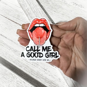 Call me a good girl daddy, kindle,ereader, book, bookish 3 inch waterproof sticker, audio book