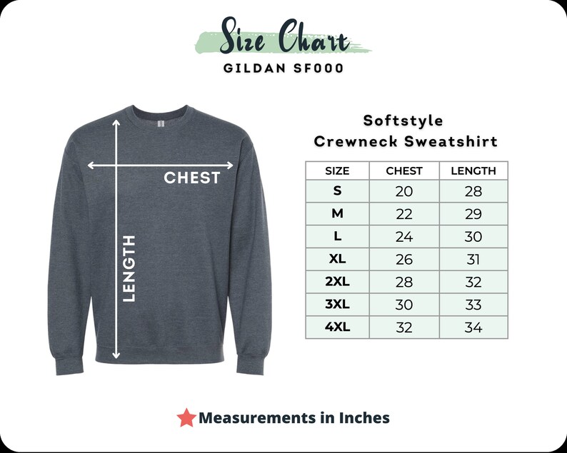 May include: A dark gray Softstyle crewneck sweatshirt with a size chart. The chart shows chest and length measurements in inches for sizes S to 4XL. The chest measurements range from 20 to 32 inches, and the length measurements range from 28 to 34 inches.
