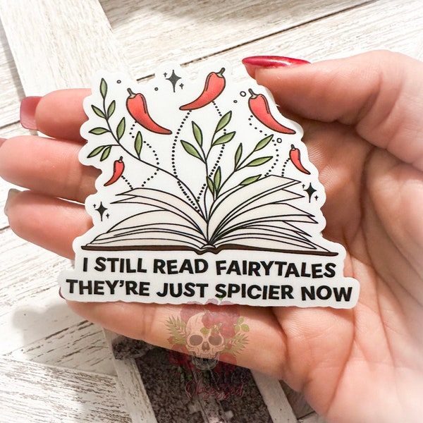 I still read fairytales but spicier, kindle, ereader, book, large bookish waterproof sticker