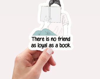 There is no friend as loyal as a book sticker