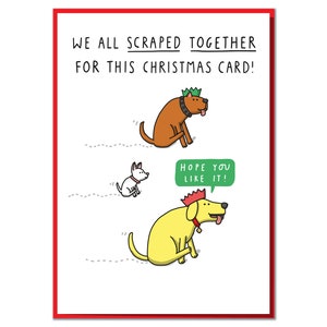 We All Scraped Together For This Christmas Card. Funny Christmas Card
