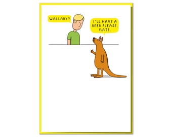 Wallaby? I'll Have A Beer Please, Mate. Funny Birthday Card