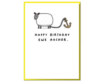 Ewe Anchor. Funny Birthday Card