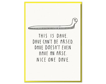 Dave Can't Be Arsed. Funny Birthday Card