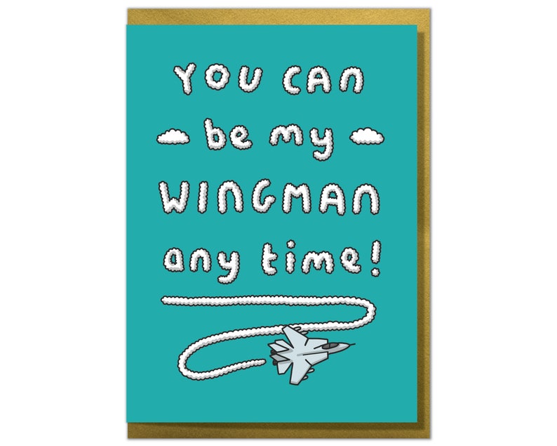You Can Be My Wingman Any Time Funny Top Gun Birthday Card Etsy UK