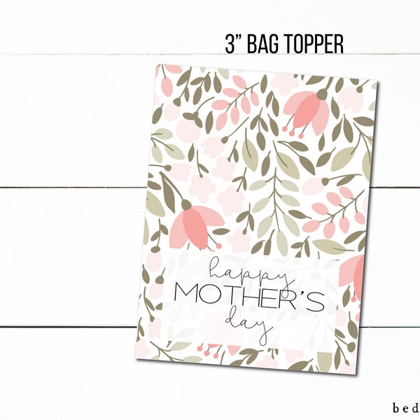 Digital 3"x4" Happy Mother's Day Minimalist Elegant Pink Floral Printable Treat Bag Toppers- Spring Cookies Flowers Goodie Bag Topper