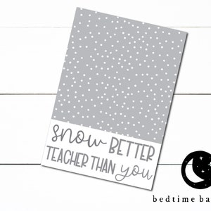 Druckbare Weihnachten Schnee besser Lehrer als du - 3,5 "x 5" Mini Cookie Karte - Urlaub Cookie Tag - Cookie Karten Weihnachtsplätzchen