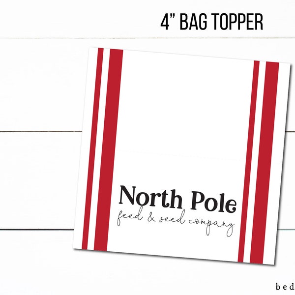 4" Printable North Pole Feed and Seed Grain Sack Red Bag Topper Cookies Treat Bag Toppers- Winter Christmas Goodie Bag Topper