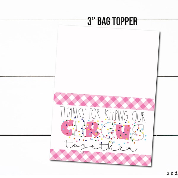 3" Printable Thanks For Keeping Our Circus Together Circus Animal Cookies Mother's Day Bag Toppers- First Day of School Goodie Bag Topper