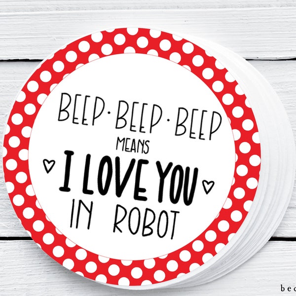 Printable Valentine's Day Cookie Tag - Beep Beep Beep Robot Cookie Tags Love Tag Goodie tag -2" Valentine's Day Gift Tag