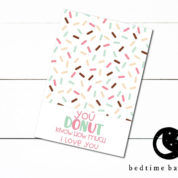 Printable Mini Cookie Card - 3.5" X 5" Happy Valentine's Day You Donut Know How Much I Love You Pastel Sprinkles Cookie Packaging Mini