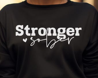 Stronger Sober Svg Png Pdf Recovery Quote SVG Mental Health SVG Sober Life Cut File Sobriety Svg Empowering Svg Alcohol Free Cricut File