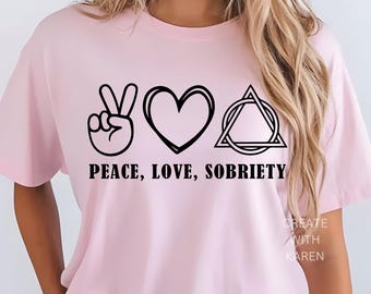 Peace Love Sobriety SVG Png Pdf Recovery Quote SVG Mental Health SVG Sober Life Cut File Sobriety Svg Empowering Svg Alcohol Free Vintage