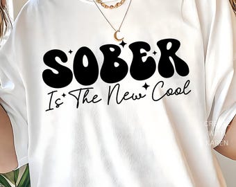 Sober Is The New Cool AF Svg Png Recovery Quote SVG Mental Health SVG Sober Life Cut File Sobriety Svg Empowering Svg Alcohol Free Vintage