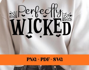 Perfectly Wicked Svg Png Funny Spooky Halloween Svg Horror Svg, Cricut Halloween Svg, Spooky Svg Haunted svg, Halloween shirt Pumpkin Town