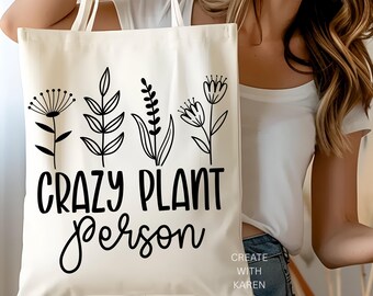 Crazy Plant Person SVG Plant Lover Quote Houseplant Lover Cricut Cut File Plant Mom Svg Gardening Shirt Decal Indoor Plant Mom Plant Dad Png