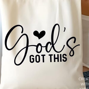 God&#39;s Got This SVG Pdf Png Inspirational SVG File Faith Based Digital Download Christian SVG Purpose Driven Vinyl God&#39;s Got This Shirt Decal