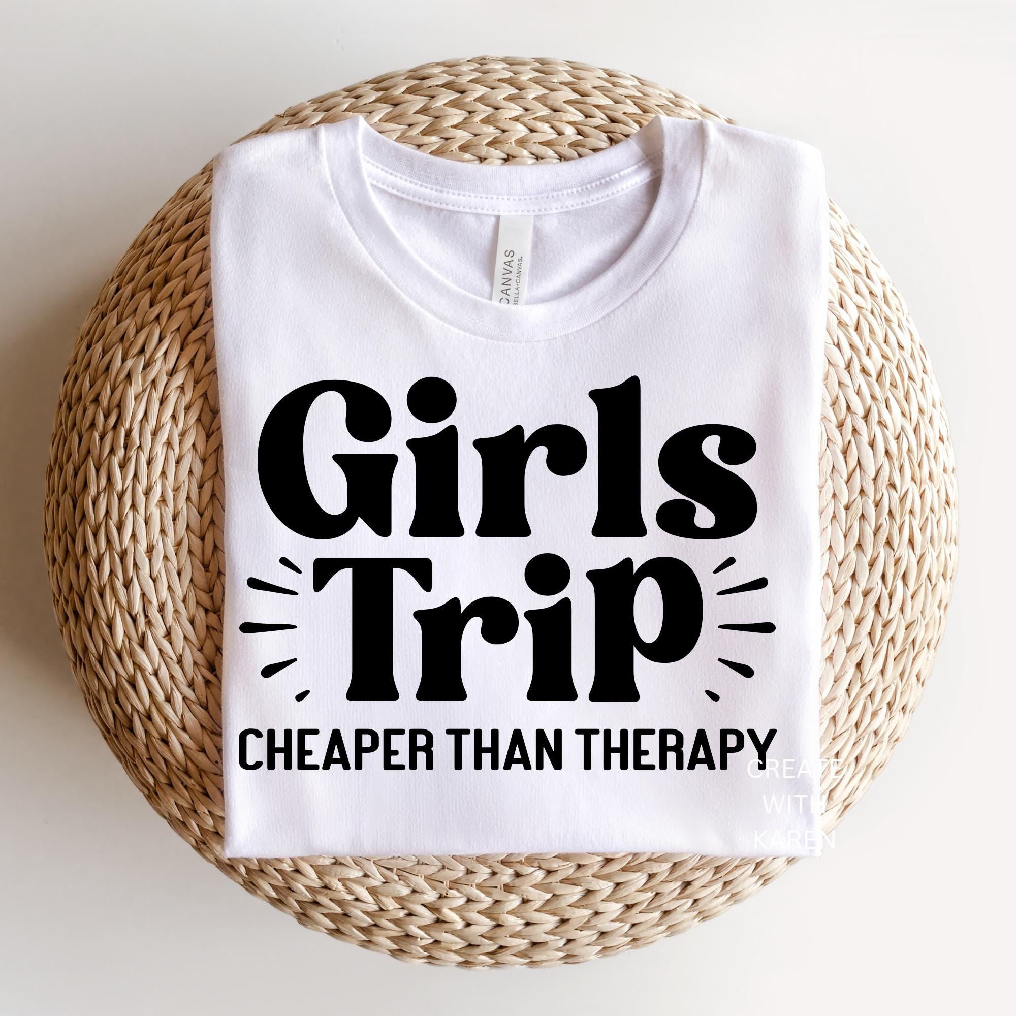 Girls Trip Cheaper Than Therapy Svg Png Pdf Funny Girls Weekend Cricut ...