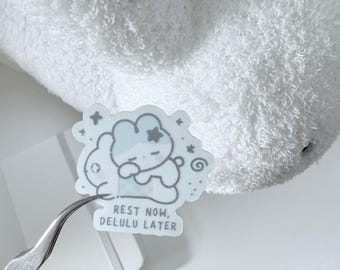 Rest Now Delulu Later Transparent Bunny Sticker / Weatherproof Vinyl Sticker