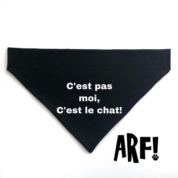 Slip On Dog And Cat Bandana C Est Pas Moi C Est Le Etsy Slip On Dog And Cat Bandana C Est Pas Moi C Est Le Etsy