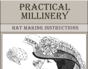 How To Make millinery,Instruction vintage hats,Practical millinery 1922 pdf digital