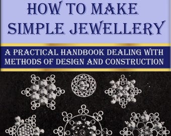 How to make jewelry,jewellery tutorial vintage book - a practical handbook methods of design