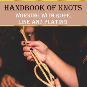 How to tie knots,rope knots manual tutorial,Book Of Knots
