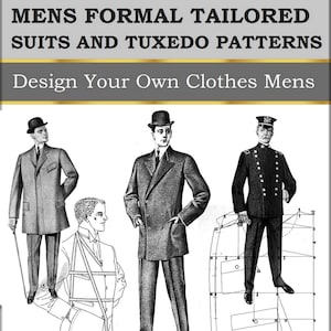 Peut inclure: Une illustration vintage de costumes sur mesure formels pour hommes et de patrons de smoking. L'image présente trois hommes portant différents styles de costumes, dont un costume à double boutonnage, un costume à simple boutonnage et une tenue militaire. Le texte "Design Your Own Clothes Mens" est affiché en haut de l'image.