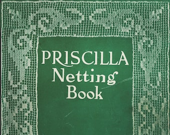 Vintage Priscilla netting book,needlework book,hand made lace