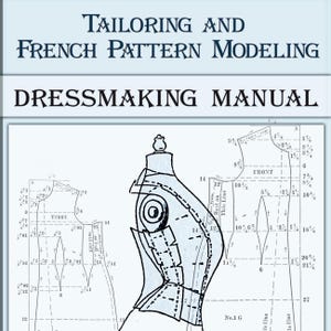 Vintage dressmaking manual book,Dress Cutting and Drafting-Tailoring and French Pattern Modeling