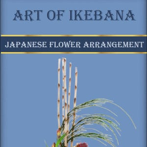 Cómo hacer un arreglo floral de ramos ikebana japoneses, el arte floral de Japón