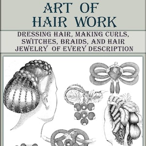 Victorian Art Hair Work Book,vintage illustration,Hairwork Braiding Jewelry