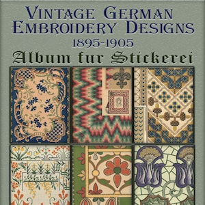 May include: A vintage collection of embroidery designs from 1895-1905. The designs are printed on paper and feature a variety of floral and geometric patterns. The title of the collection is "Album fur Stickerei".