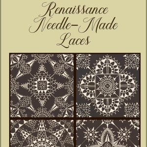 Peut inclure: Quatre carrés noirs et blancs avec des motifs de dentelle à l'aiguille complexes. Le titre "Renaissance Needle-Made Laces" est en haut de l'image.