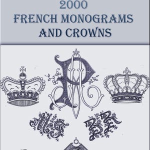 Alfabeto d'arte vintage, caratteri monogramma, corone, iniziali - 2000 monogrammi e corone francesi