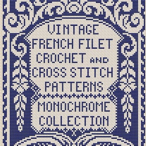 Vintage French Filet Crochet and Cross Stitch,Monochrome Collection PDF Instant Download