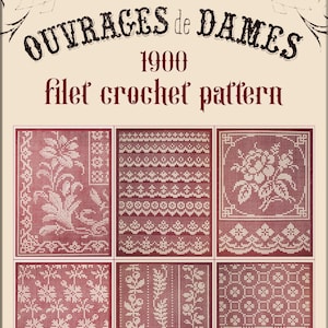 Disegni per lo schema Filet Crochet, istruzioni vintage Ouvrages de dames 1900