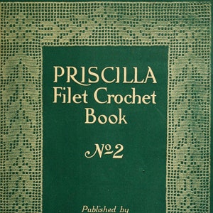 Vintage Filet Crochet Pattern: Priscilla Book-2 (PDF Download)