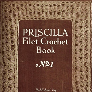 Vintage Filet Crochet Pattern Book: Priscilla Designs (PDF Download)