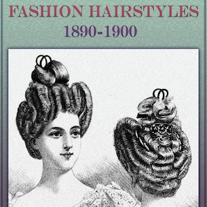 Vintage ladies ephemera printable,victorian fashion catalog 1890s,Fashion Hairstyles