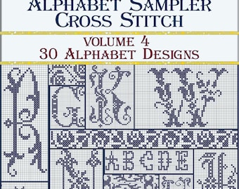 May include: A cross-stitch pattern sampler featuring vintage alphabet designs. The image displays a grid of letters in a dark blue color, with the text "Vintage Alphabet Sampler Cross Stitch Volume 4" at the top. The sampler includes 30 alphabet designs.