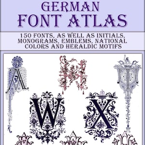 Può includere: Una copertina di libro con il titolo "GERMAN FONT ATLAS" e il testo "150 FONTS, AS WELL AS INITIALS, MONOGRAMS, EMBLEMS, NATIONAL COLORS AND HERALDIC MOTIFS". La copertina presenta diverse lettere ornate e decorative in nero e blu.
