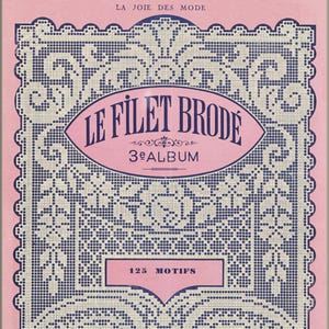 French Filet crochet collection pattern 1931,vintage designs,instructions Nouvelle collection les Patrons favoris